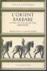 "L'Orient barbare vu par un voyageur grec Hérodote (Collection : ""Temps & Continents"")". Hérodote, Sellier Philippe, Gerlier M.-F.