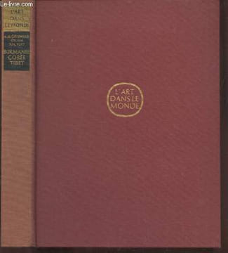"Birmanie - Corée - Tibet (Collection : ""L'Art dans le monde"")". Griswold Alexander B., Kim Chewon, Pott Pieter H.