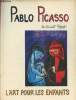 "Pablo Picasso (Collection : ""L'art pour les enfants"")". Raboff Ernest