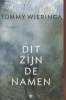 Dit zijn de Namen. Wieringa Tommy