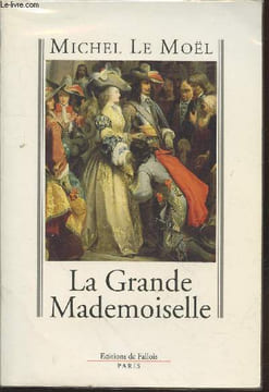 La Grande Mademoiselle. Le Moël Michel