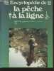 Encyclopédie de la pêche à la ligne dans rivières, torrents, lacs et étangs : Techniques et tours de mains, connaissances des espèces. Jullien René