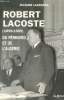 Robert Lacoste (1898 - 1989) : Du Périgord et de l'Algérie.. Lagrange Jacques