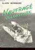 "Naufragé volontaire (Avec envoi d'auteur) - (Collection : ""Les Grandes Aventures du Siècle"")". Bombard Alain