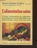 "L'alimentation saine : Principes fondamentaux d'une nutrition saine et équilibrée, permettant de recouvrer l'immunité organique naturelle, source de ...