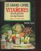 Le grand livre des vitamines, des sels minéraux et des oligo-élémentszs. Lyon Josette