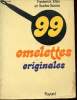 99 omelettes originales. Elles Frederick, Sosno Sacha