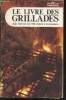 "Le livre des grillades pour recevoir à la ville comme à la campagne (Collection : ""Spécial Loisirs"" n°9)". Dumont Jacques, Collectif