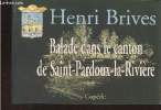 Balade dans le canton de Saint-Pardoux-la-Rivière au coeur du Parc naturel régional Périgord-Limousin. Brives Henri