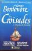 "Les Croisades et le Royaume de Jérusalem (Collection : ""Les Grandes Heures de l'Histoire de France"")". Bordonove Georges