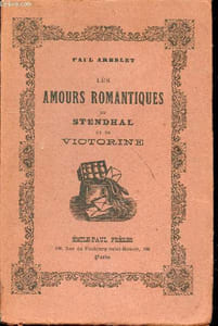 Les amours romantiques de Stendhal et de Victorine (Exemplaire n°487/1500)