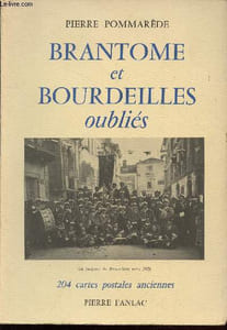 Brantôme et Bourdeilles oubliés