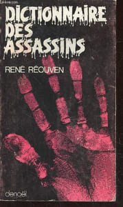 Dictionnaire des assassins : De Caïn à Pica, d'Adams à Zulotea