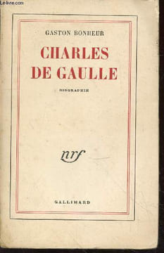 Charles de Gaulle (Avec envoi d'auteur). Bonheur Gaston