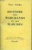 "Histoire des marchands et des marchés (Collection :""Les Grandes Etudes Historiques"")". Sédillot René