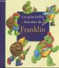Les plus belles histoires de Franklin Volume 1. Bourgeois Paulette, Clark Brenda