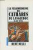 La vie des Cathares du Languedoc au XIIIe siècle. Nelli René