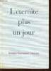 L'éternité plus un jour. Clancier Georges-Emmanuel
