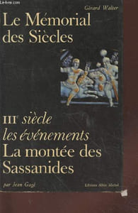 "Les Evénements - Troisième siècle : La montée des Sassanides à l'heure de Palmyre (Collection ""Le Mémorial des Siècles"")"