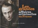 Les grandes affaires criminelles en France. Alary Eric, Collectif