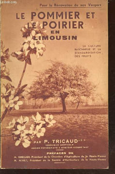 "Le pommier et le poirier en Limousin : La culture rationnelle et la standardisation des fruits (Collection : ""Pour la Rénovation de nos Vergers"")". ...
