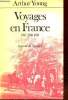 Voyages en France 1787-1788 -1789 Tome 1 : Journal de Voyages. Young Arthur
