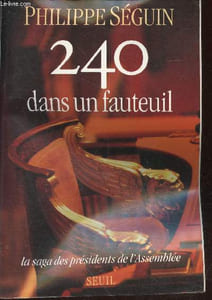 240 dans un fauteuil : La saga des présidents de l'Assemblée