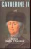 Catherine II : Un âge d'or pour la Russie. Carrère d'Encausse Hélène