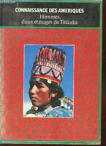 "Hommes, Dieux et mages du Titikaka (Collection : ""Connaissance des Amériques"")"