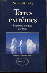 Terres extrêmes : La grande aventure des Pôles