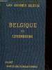 "Belgique et Luxembourg (Collection : ""Les Guides Bleus"")". Monmarché Marcel, Collectif