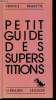 Petit guide des superstitions. Bequette France