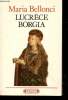 "Lucrèce Borgia (Collection : ""Historique"" n°77)". Bellonci Maria