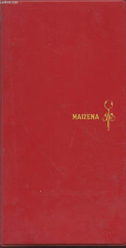 Maizena : Fiches techniques - Potages et entrées - Sauces et liaisons - Entremets et pâtisserie. Collectif