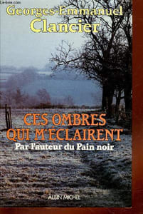 Ces ombres qui m'éclairent : L'Enfant double - L'écolier des rêves - Un jeune homme au secret (en trois volumes)