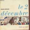 "Le 2 décembre (Collection : ""L'Histoire par l'image"")". Arnaud René