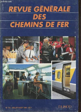 Revue Générale des Chemins de Fer n°7-8 Juillet-Août 1993 : La restauration ferroviaire. Sommaire :L'histoire des buffets de gare - Les trains de ...