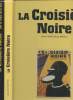 Les Croisières Citroën 1924-2004 : La Croisière Noire : Sur la traces des explorateurs du XIXe - La Croisière Jaune sur la route de la soie (en deux ...
