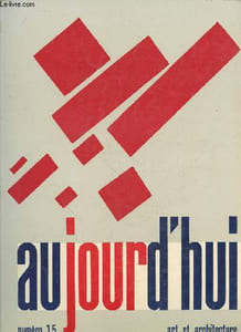 Aujourd'hui Art et Architecture n° 15 Décembre 1957. Sommaire : L'atelier du peintre Miro à Palma de Mayorque - Palais présidentiel, la Havane - Oeuvres de l'architecte J.L. Sert - Le monde comme il va - Scupture et architecture par Veillon Duverneuil etc