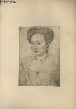 "Portrait de Marie de Beaune, femme d'Anne de Montmorency - Ecole Française XVI siècle - Planche extraite de l'ouvrage ""Musée du Cabinet des Estampes ...
