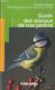 "Guide des oiseaux de nos jardins (Collection : ""Nature"")". Feigné Claude