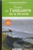 Guide de l'estuaire de la Gironde : à pied, à vélo, en bateau... Guide découverte illustré. Civard-Racinais Alexandrine