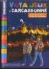 Voya'Jeux à Carcassonne: Visite la ville en jouant avec Théa et Mathieu 7-12 ans. Hurmic Nathalie, Schmitt Sylvie