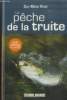 "La pêche à la truite - Guide pratique illustré (Collection : ""Pêche"")". Renié Guy-Marie