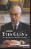 "Yves Gu&eacute;na : Le parcours d'un gaulliste historique (Collection : ""R&eacute;f&eacute;rence"")". Penaud Guy