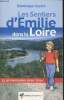 Les Sentiers d'Emilie dans la Loire : 25 promenades pour tous. Seytre Dominique