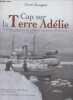 Cap sur la Terre Adélie : Premières expéditions polaires françaises (1948-1951). Douguet Gwen