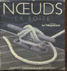 Noeuds la Bo&icirc;te : 1 livret - 10 cartes m&eacute;mos - 1 jeu de deux lacets rouge et noir. Budworth Geoffrey, Compton Nic