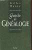 Guide de Généalogie. Henry Gilles