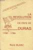 La révolution en pays de Duras 1789 - 1795. Blanc René